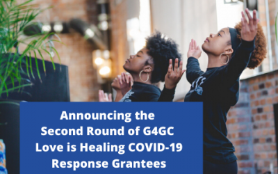 Announcing the second round of G4GC Love is Healing Grantees!!