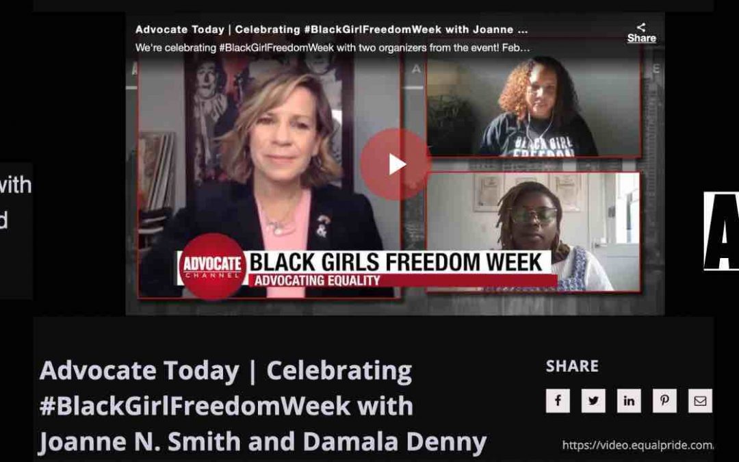 The Advocate: Celebrating #BlackGirlFreedomWeek with Joanne N. Smith & Damala Denny