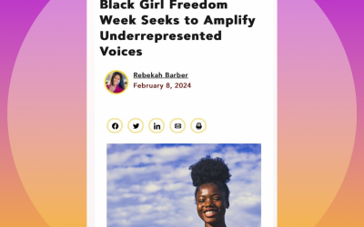 Black Girl Freedom Week Seeks to Amplify Underrepresented Voices